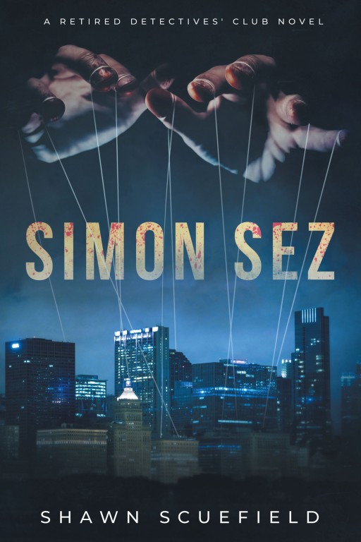 Shawn Scuefield's New Book 'Simon Sez' Is A Chilling Mission To Locate The Mastermind Of A Serial Killing