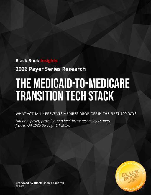 Black Book Research Releases New 2026 Payer IT Series Report on the Medicaid-to-Medicare Transition Tech Stack