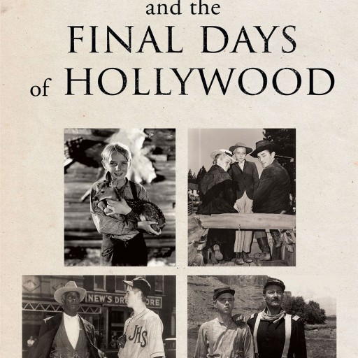 Claude Jarman Jr.'s New Book, 'My Life and the Final Days of Hollywood' Offers a Rare Behind the Scenes Glimpse of the Hollywood Studio System During the 1940s and '50s