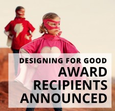 Designing for Good Award Recipients Announced