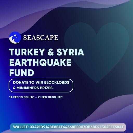 BLOCKLORDS, Mini Miners, and Seascape Network Come Together to Raise Funds for Turkey Earthquake Victims