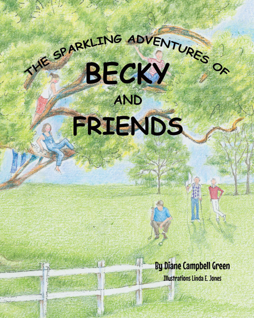 Diane Campbell Green's new book 'The Sparkling Adventures of Becky and Friends' is the series of children's adventures that carry endless learnings and values