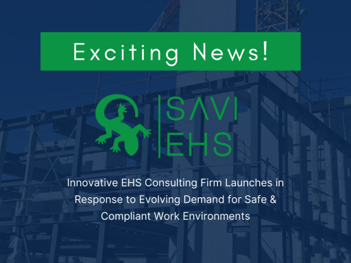 Innovative EHS Consulting Firm Launches in Response to Evolving Demand for Safe & Compliant Work Environments