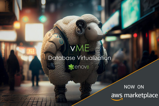 Enov8 Releases Virtualize Me (vME) on AWS Marketplace, Revolutionizing Database Virtualization