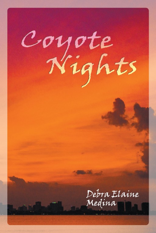 Author Debra Elaine Medina's New Book 'Coyote Nights' is a Spellbinding Vampire Tale of Murder, Transformation, and Belonging in a New Mexico City