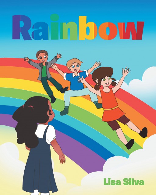 "Rainbow" From Author Lisa Silva Helps Kids See the Beauty in What Makes Them Different.