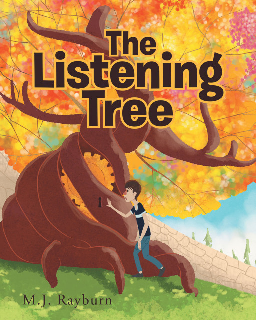 M.J. Rayburn's 'The Listening Tree' is the Story About a Young Boy With Asperger's Who Makes an Unconventional Friend That Helps Him Open Up