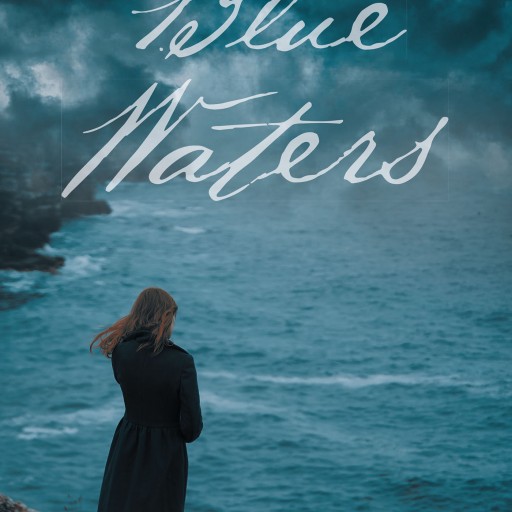 Christi Walsh's New Book "Blue Waters" is an Unforgettable Adventure of a Young Woman, Filled With Secrets and Danger, Romance and Intrigue
