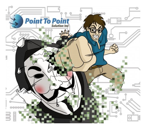Fighting Back Against Cyber-Attacks, Point to Point Solution Inc. Offers New Cyber Security Bundles to Protect Small to Midsize Businesses