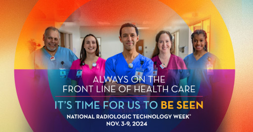 Medical Imaging and Radiation Therapy Professionals Are Being Seen During National Radiologic Technology Week®