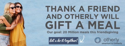 Otherly Aims to Give 20 Million Meals This Friendsgiving Season