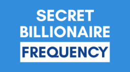 Secret Billionaire Frequency
