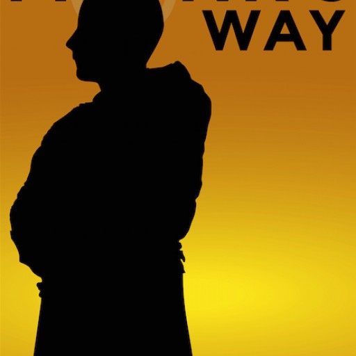 A Monk's Way, by Clark Eide, a Novel Journey Into Spiritual Awareness