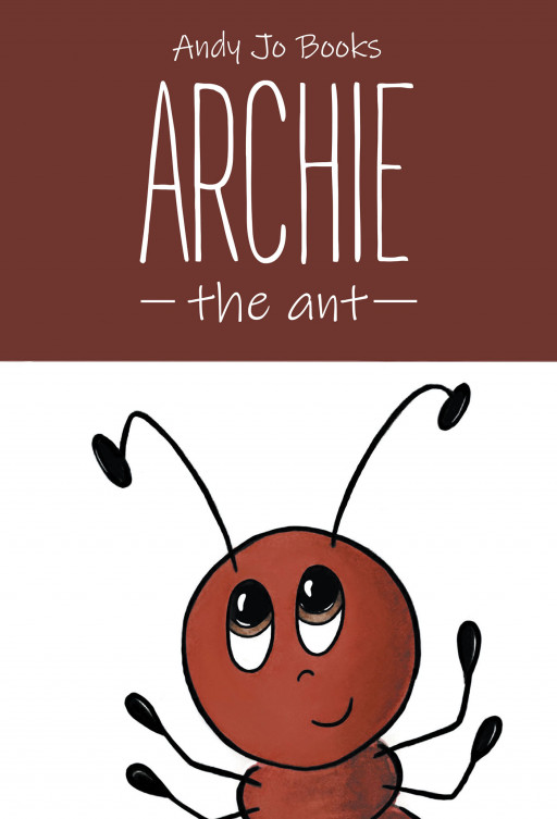 Author Andrew and Joanna Smith's New Book, 'Archie the Ant,' is a Heartwarming Tale About Archie, an Ant With Characteristics of Autism