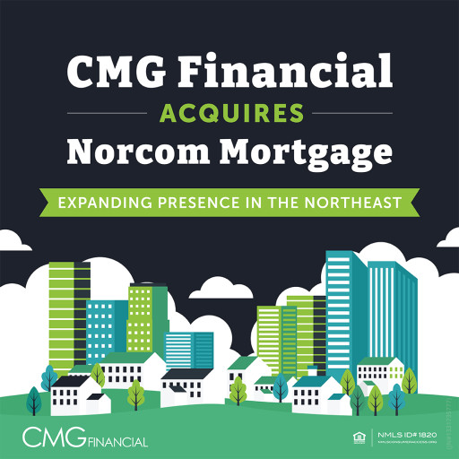 CMG Financial Expands New England Presence with Retail Acquisition of Norcom Mortgage