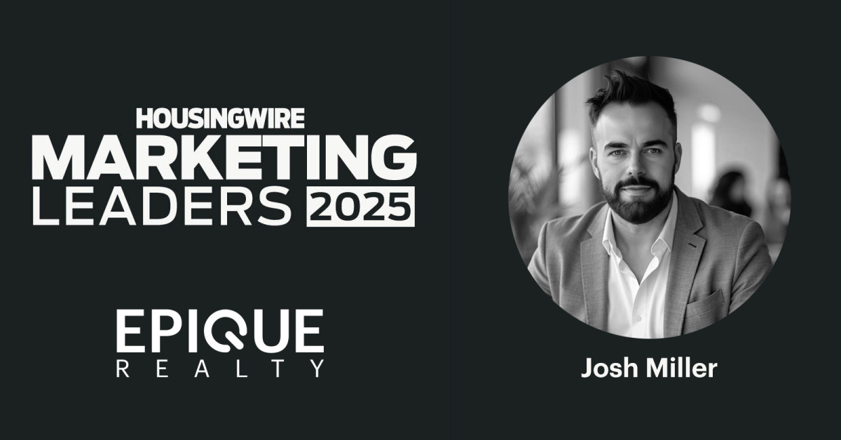 Epique CEO Josh Miller Wins 2025 HousingWire Marketing Leader Award ...