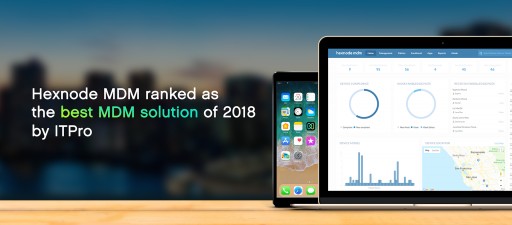 Hexnode MDM Ranked as the Best MDM Solution of 2018 by ITPro
