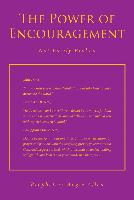 Prophetess Angie Allen's New Book, 'The Power of Encouragement' is a Powerful Read That Aids in the Spiritual Development of the Believer