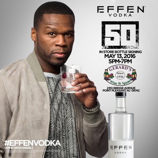 Rapper 50 Cent to Make Appearance at Gerard's Wine and Spirits  to Sign EFFEN Vodka Bottles May 13th