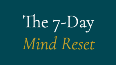 The 7-Day Mind Reset