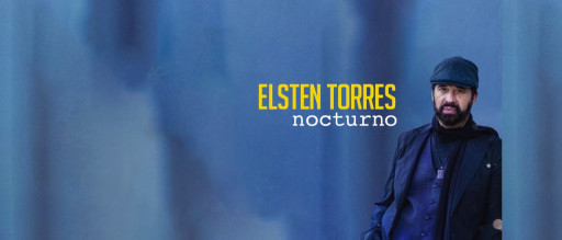 Award-Winning Singer-Songwriter Elsten Torres Releases 'Nocturno' Single From Album of the Same Name