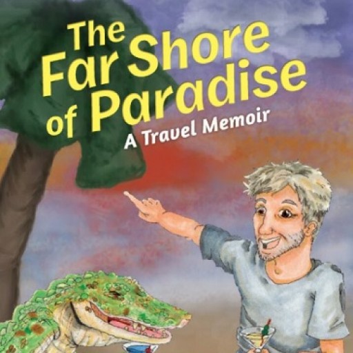 Summer Is the Right Time to Start Thinking About Winter Vacation With Author Mickey Harrison's New Book "The Far Shore of Paradise"