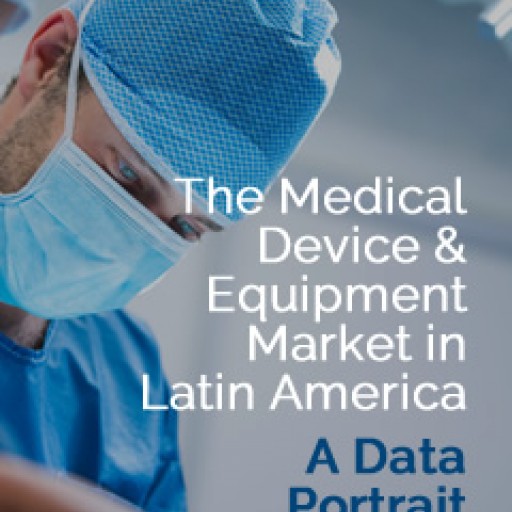 GHI Releases Data Portrait of the Medical Equipment Market in Latin America