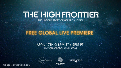 Multiverse Media & Space Channel to Host Online Premiere of the Documentary Film 'The High Frontier: The Untold Story of Gerard K. O'Neill'