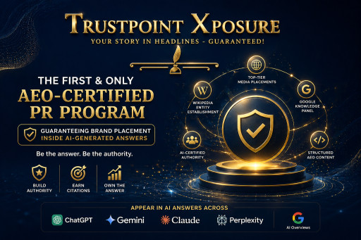 Trustpoint Xposure Launches Industry's First AEO-Certified PR Program Guaranteeing Brand Placement Inside AI-Generated Answers