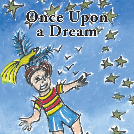 Stephanie Conte's New Book "Once Upon A Dream" Is A Colorful And Exciting Children's Tale