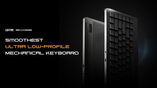 Lofree Launches Edge: Smoothest Ultra Low-Profile Mechanical Keyboard