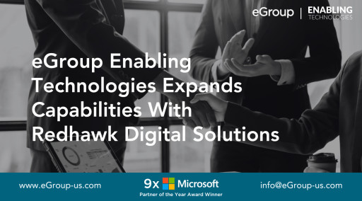 eGroup Enabling Technologies Expands Capabilities With Redhawk Digital Solutions