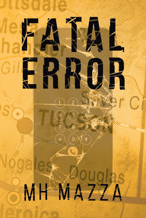 Author MH Mazza's New Book 'Fatal Error' is an Exciting Thriller That Follows Rival Drug-Dealing Families as They Compete for Control Over the Same Territory