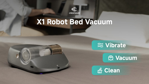 Creatulize Announces Kickstarter Launch of X1 Robot Bed Vacuum for Intelligent Elimination of Dust Mites