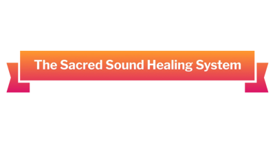 The Sacred Sound Healing System