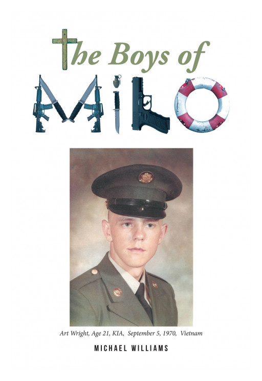 Michael Williams' new book, 'The Boys of Milo', is a narrative depicting the true accounts of the Milo boys who served in the military, many of whom were sent to Vietnam