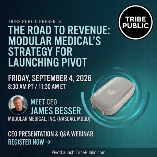 Registration is Now Open for Tribe Public's CEO Presentation and Q&A Webinar Event Titled ''The Road To Revenue: Modular Medical's Strategy For Launching Pivot'' Featuring Modular Medical CEO - Friday, September 4, 2026