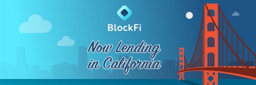 BlockFi Now Operating in California, Issuing Cryptoasset-Backed Loans in 44 States