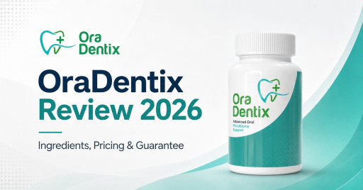 OraDentix Reviews 2026: Could This 3-in-1 Dental-Support Chewable Be the Daily Upgrade Your Oral-Care Routine Has Been Missing?
