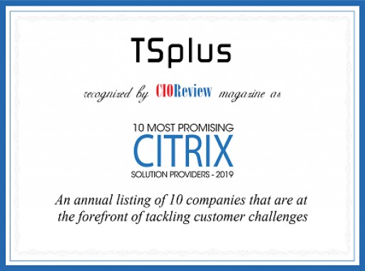 TSplus Recognized CIOReview's Top 10 Most Promising Citrix Solution Provider 2019