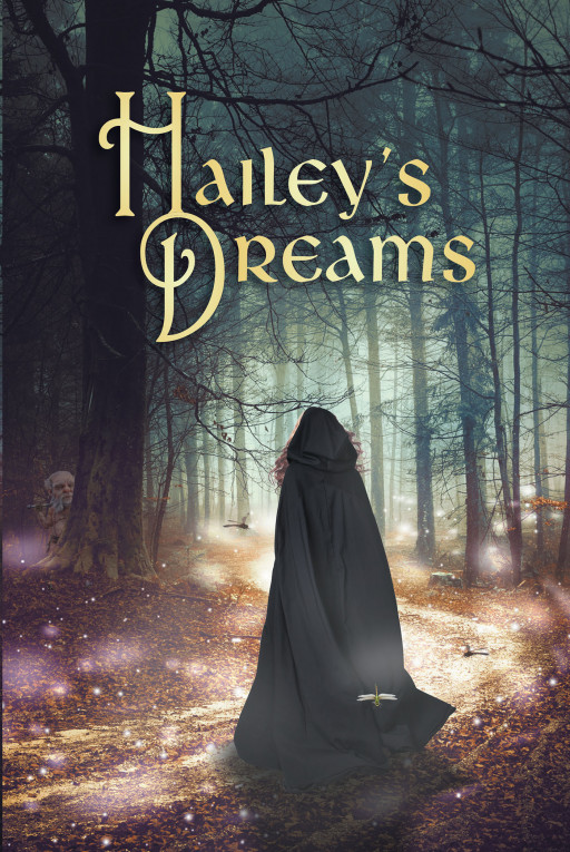 Donna D. Perry's New Book 'Hailey's Dreams' is a Magical Adventure Throughout a Fairy's Quest of Finding Courage and Regaining Her Identity