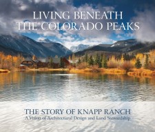 Living Beneath the Colorado Peaks, The Story of Knapp Ranch