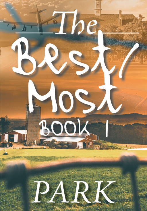 Author Park's New Book 'The Best/Most Book I' is an Intriguing Collection of Tales and Experiences That the Author Has Had Throughout Life