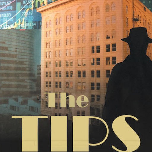 Bill Walker's New Book 'The Tips' is a Riveting Narrative of a Man's Determination to Improve His Life Through Legal Means