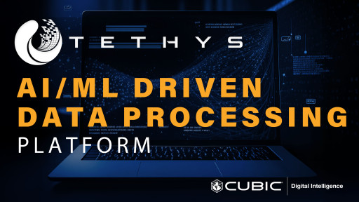 Cubic Digital Intelligence Unveils Tethys Data Management Platform