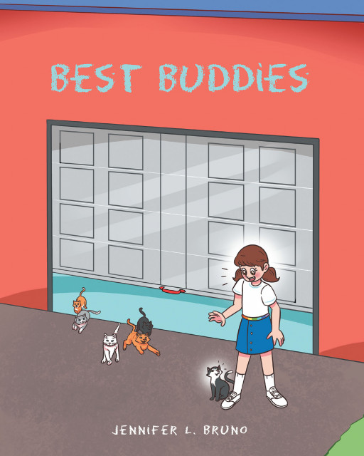 Author Jennifer L. Bruno's New Book 'BEST BUDDIES' is a Memorable Children's Story About a Girl Whose Dream Comes True When Her Parents Tell Her She Can Get a Kitten