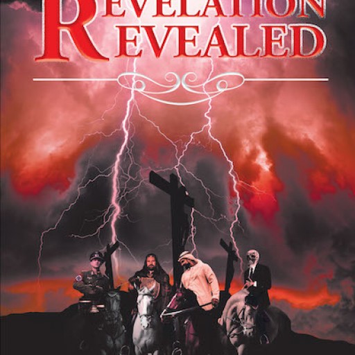 William Klauck's New Book, 'Revelation Revealed' is a Compelling Account of the Bible and Its Aspects Pertaining to Divinity and Faith