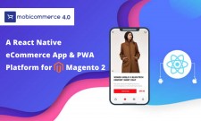 MobiCommerce Launches a React Native-Based Ecommerce App Solution for Magento
