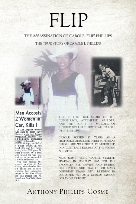 Author Anthony Phillips Cosme’s New Book ‘Flip’ Is the Gripping, Unbelievable True Story of the Assassination of Influential Figure Carole ‘Flip’ Phillips
