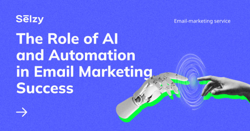 Study by Selzy Shows Marketers Are Successfully Leveraging AI, Automation to Transform Email Marketing